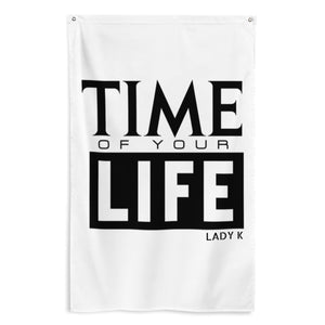 "Time of Your Life" Flag