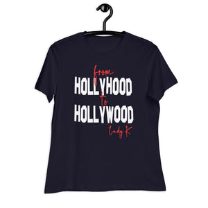 "From Hollyhood to Hollywood" Women's Relaxed T-Shirt